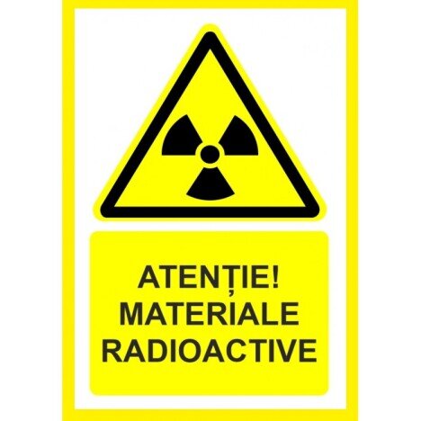 Placuta atentie materiale radioactive